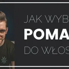 Jaką pomadę do włosów wybrać, aby uniknąć błędów w stylizacji?